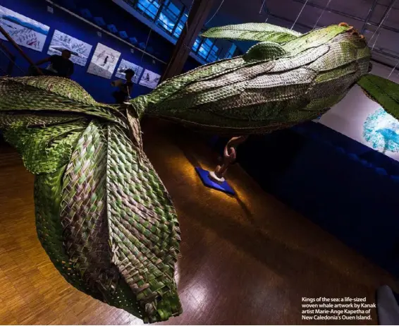  ??  ?? Kings of the sea: a life-sized woven whale artwork by Kanak artist Marie-Ange Kapetha of New Caledonia’s Ouen Island.