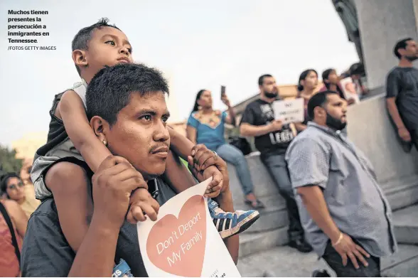  ?? /FOTOS GETTY IMAGES ?? Muchos tienen presentes la persecució­n a inmigrante­s en Tennessee.