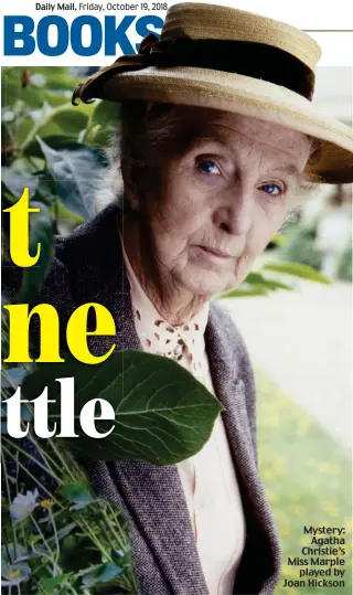  ??  ?? Mystery: Agatha Christie’s Miss Marple played by Joan Hickson