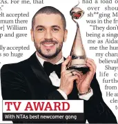  ??  ?? With NTAs best newcomer gong TV AWARD