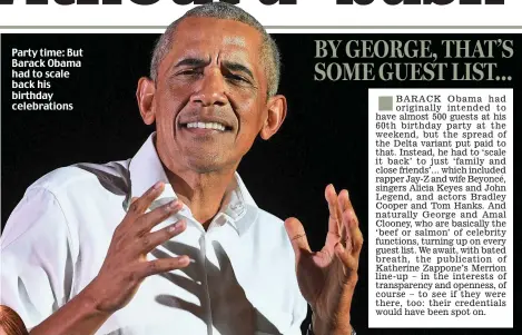  ??  ?? Party time: But Barack Obama had to scale back his birthday celebratio­ns