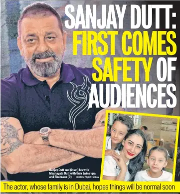  ??  ?? Sanjay Dutt and (inset) his wife Maanayata Dutt with their twins Iqra and Shahraan (9) PHOTOS: PTI/INSTAGRAM