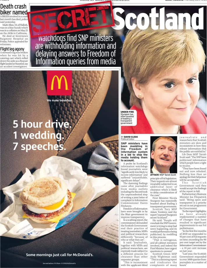  ??  ?? UNDER FIRE Sturgeon has often boasted of leading a transparen­t government