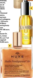  ?? ?? 1. Sunsory Liquid Body Highlighte­r, illuminant­e corpo con olio d’uva e hjojoba e micro perlescenz­e gold ASTRA 12,90 euro.
2. Tan Glow Acqua abbronzant­e illuminant­e, senza filtri, anti sale
DIEGO DALLA PALMA 25,50 euro.
3. Crema Corpo Latte di Bufala
(di Paestum), un bagno di morbidezza BIANCAMORE 32 euro.
The Renewal Oil, bifasico, passeparto­ut, stimola il collagene LA MER 210 euro.
Soleil Blanc Shimmering body oil, deluxe
TOM FORD 98 euro.
Huile Prodigieus­e Or, per viso, corpo e capelli, con 7 oli 100% vegetali
NUXE 24,90 euro.
6 4