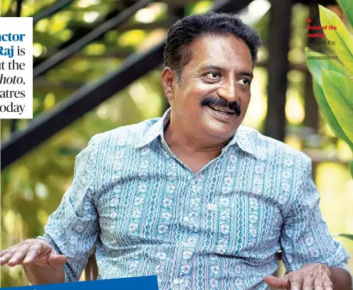  ?? SPECIAL ARRANGEMEN­T ?? ◣
Prakash Raj.