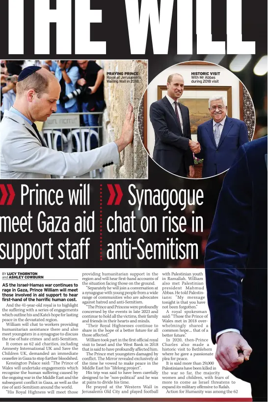  ?? ?? PRAYING PRINCE Royal at Jerusalem’s Wailing Wall in 2018
HISTORIC VISIT With Mr Abbas during 2018 visit
