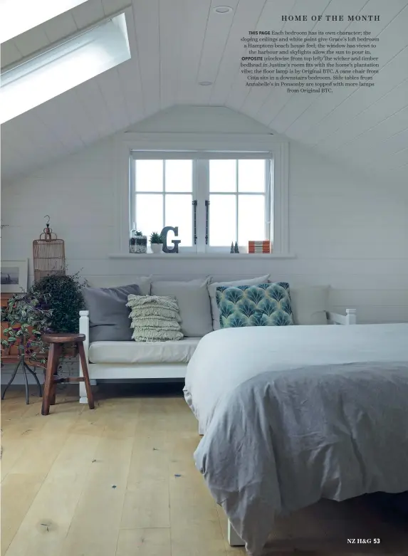  ??  ?? THIS PAGE Each bedroom has its own character; the sloping ceilings and white paint give Grace’s loft bedroom a Hamptons beach house feel; the window has views to the harbour and skylights allow the sun to pour in.