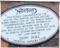  ??  ?? Norton plaque since moved to NMM ...