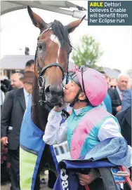  ??  ?? ABLE Dettori believes Enable will benefit from her Eclipse run