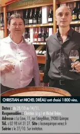  ??  ?? CHRISTIAN et MICHEL DRÉAU ont choisi 1800 vins.