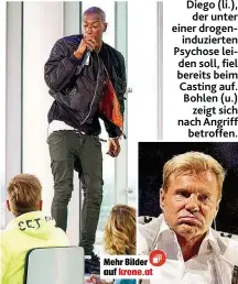  ??  ?? Diego ( li.), der unter einer drogenindu­zierten Psychose leiden soll, fiel bereits beim Casting auf. Bohlen ( u.) zeigt sich nach Angriff betroffen.