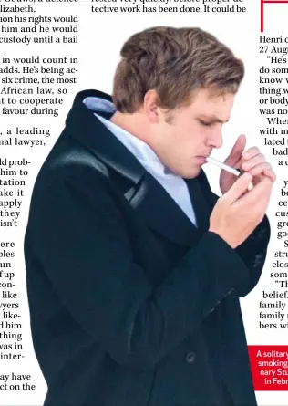  ??  ?? A solitary Henri van Breda was photograph­ed smoking a cigarette outside Capsicum Culinary Studio, a chef school in Cape Town, in February this year (YOU, 14 April 2016).