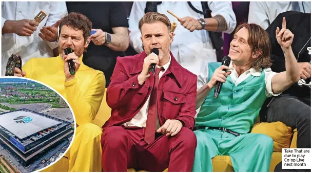  ?? ?? Take That are due to play Co-op Live next month