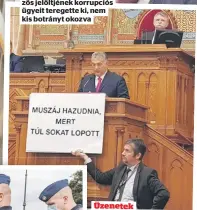  ??  ?? Üzenetek
2019-ben az éppen beszédet mondó Orbán Viktor előtt táblákat kezdett mutogatni a független képviselő