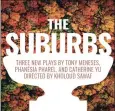  ?? Courtesy of Thrown Stone Theatre Company ?? Thrown Stone’s roving production of “The Suburbs” will be performed at outdoor locations in Ridgefield from Aug. 26 to Sept. 12.