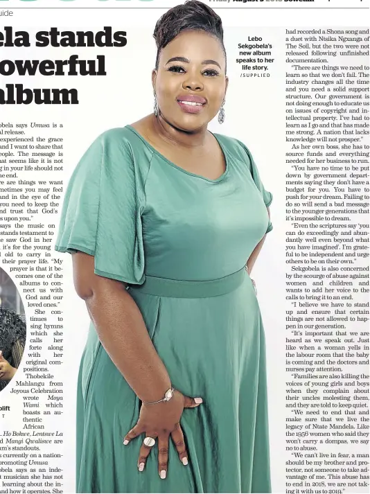  ?? /T AND T P H OTO G R A P H Y /SUPPLIED ?? Sekgobela hopes to uplift broken souls. Lebo Sekgobela’s new album speaks to her life story.