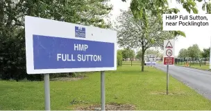  ??  ?? HMP Full Sutton, near Pocklingto­n