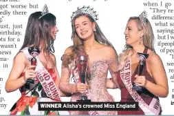  ??  ?? WINNER Alisha’s crowned Miss England For further informatio­n, visit