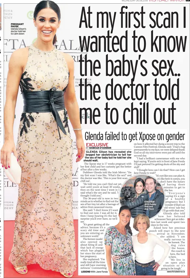  ??  ?? PREGNANT PAUSE
Glenda Gilson’s doctor told her to calm down LEGEND With Jane Fonda EXCITED