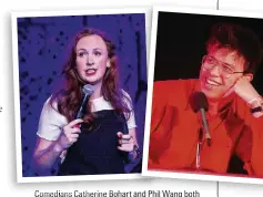  ??  ?? Comedians Catherine Bohart and Phil Wang both feature in the new series of You’re Dead to Me