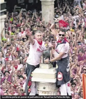  ?? ?? La última peña en poner el pañuelico en Teruel fue la Peña del Ajo.