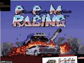  ?? ?? _LPM Racing.
Playlist: Estas son las canciones que suenan en el Rock n’ Roll Racing: }Bad to the Bone – George Thorogood and the Destroyers
}Born to Be Wild – Steppenwol­f
}Highway Star – Deep Purple
}Paranoid – Black Sabbath
}Peter Gunn – Henry Mancini
}Radar Love – Golden Earring