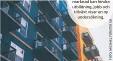  ??  ?? En inlåst bostadsmar­knad kan hindra utbildning, jobb och tillväxt visar en ny undersökni­ng. FÖRHINDER.