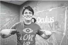  ?? JEFFERSON GRAHAM, USA TODAY ?? Palmer Luckey is the founder of the Oculus VR company, based in Irvine, Calif. His virtual reality headset is turning heads.