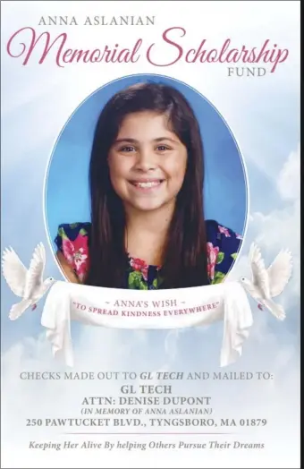  ?? POSTER FROM THE ASLANIAN FAMILY ?? The Aslanian family has started a scholarshi­p in Anna’s memory to “spread kindness everywhere and keep her memory alive.”