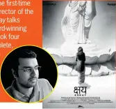  ??  ?? The 28-yearold director,
Karan
C: Is it true, you had a two-man crew? How did you manage?