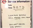  ??  ?? A ‘quote of the day’ Tube station poster offered a message of defiance yesterday