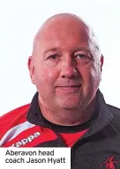  ?? ?? Aberavon head coach Jason Hyatt