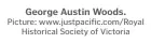  ?? Picture: www.justpacifi­c.com/Royal Historical Society of Victoria ?? George Austin Woods.