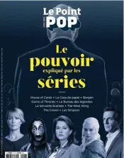  ??  ?? House of Cards, La Casa de papel, Borgen, Game of Thrones, Le Bureau des légendes, La Servante écarlate, The Crown ou Homeland, Parlement, et même Les Simpsons ! Un voyage au coeur de toutes les grandes séries qui comptent. En kiosque et sur notre boutique en ligne, 100 p, 8,90 €.