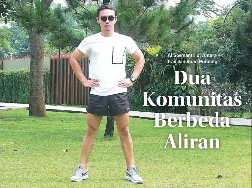  ?? NURIS ANDI PRASETYO/JAWA POS ?? ALAM DAN JALANAN: Ai Soemantri di sela berlatih di jogging track Bintaro Jaya Exchange. Dia menggeluti trail dan road running sekaligus.