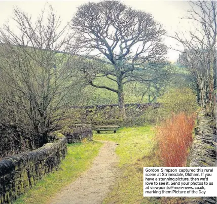  ??  ?? Gordon Simpson captured this rural scene at Strinesdal­e, Oldham. If you have a stunning picture, then we’d love to see it. Send your photos to us at viewpoints@men-news. co.uk, marking them Picture of the Day