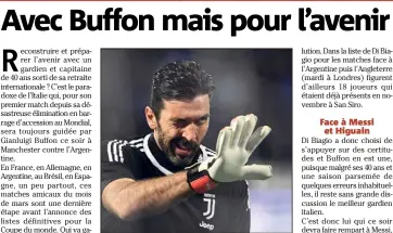  ??  ?? A  ans, Gigi Buffon portera encore le brassard de capitaine de la sélection ce soir. (Photo AFP)