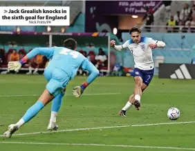  ?? Nick Potts/PA ?? Jack Grealish knocks in the sixth goal for England