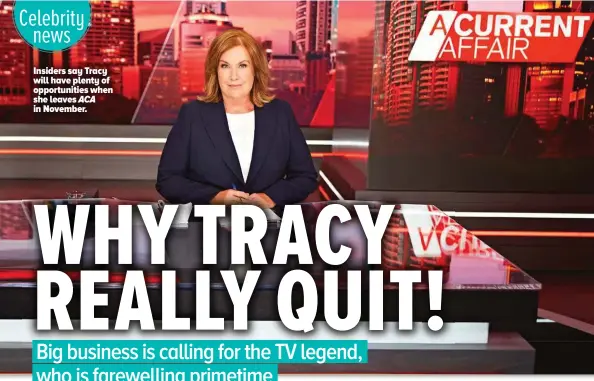  ?? ?? Insiders say Tracy will have plenty of opportunit­ies when she leaves ACA in November.