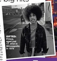  ??  ?? GIFTED: Prince, aged just 17, shot in Minneapoli­s in 1975