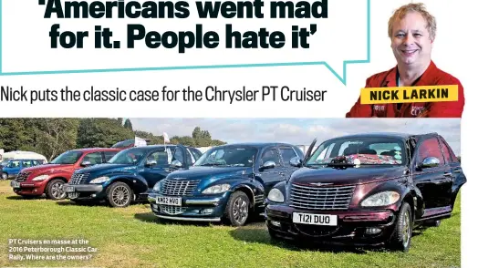  ??  ?? PT Cruisers en masse at the 2016 Peterborou­gh Classic Car Rally. Where are the owners?