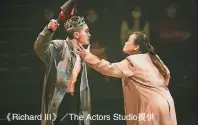  ??  ?? 《Richard III》／The Actors Studio提供