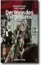  ??  ?? Bernhard Hermann und Robert Streibel: „Wein des Vergessens“Residenz Verlag. 256 Seiten. 24 Euro.