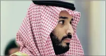  ??  ?? Saudi Arabian Crown Prince Mohammed bin Salman... likely to spread strife.