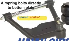  ??  ?? Airspring bolts directly to bottom plate control search: