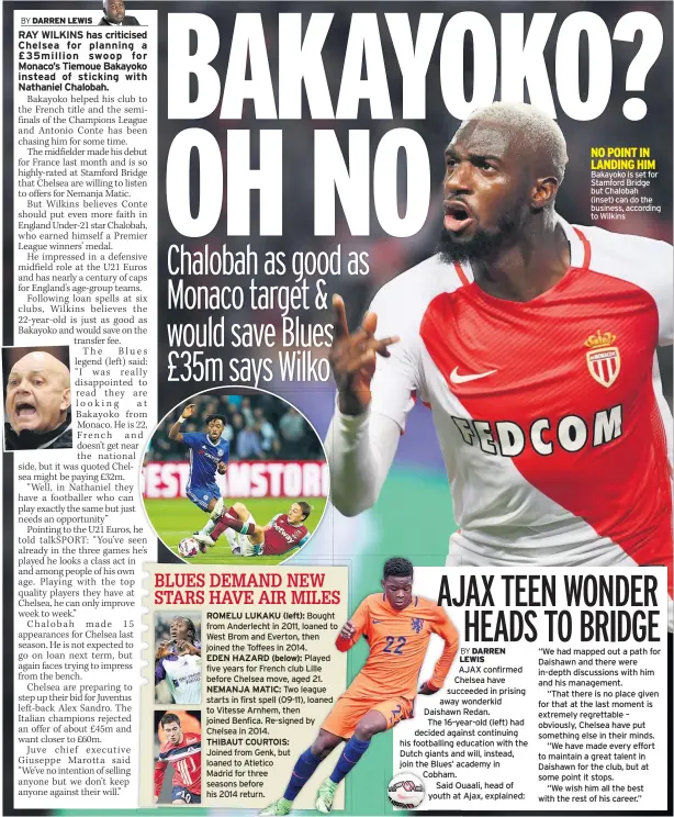  ??  ?? NO POINT IN LANDING HIM Bakayoko is set for Stamford Bridge but Chalobah (inset) can do the business, according to Wilkins