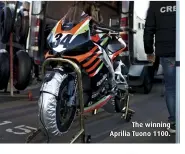  ??  ?? The winning Aprilia Tuono 1100.