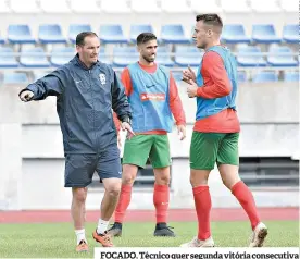  ??  ?? FOCADO. Técnico quer segunda vitória consecutiv­a