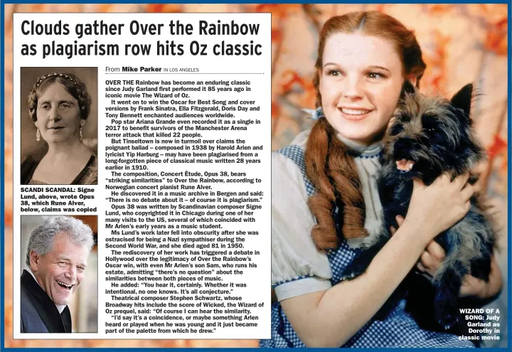  ?? ?? SCANDI SCANDAL: Signe Lund, above, wrote Opus 38, which Rune Alver, below, claims was copied
WIZARD OF A SONG: Judy Garland as Dorothy in classic movie