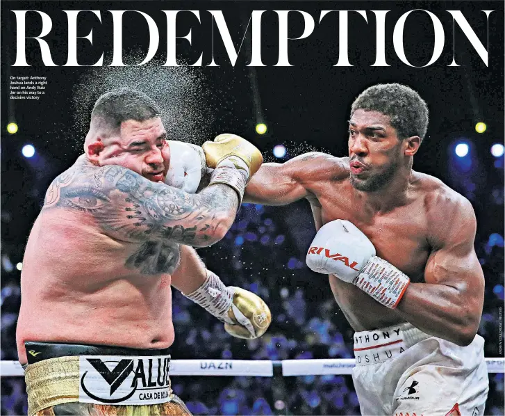  ??  ?? On target: Anthony Joshua lands a right hand on Andy Ruiz Jnr on his way to a decisive victory